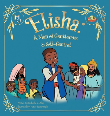 Elisha: A Man of Gentleness and Self-Control 1626764956 Book Cover