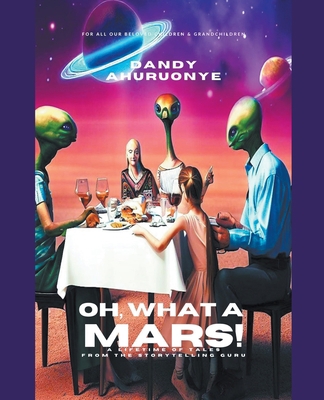 Oh, What a Mars! B0CGF66D3B Book Cover
