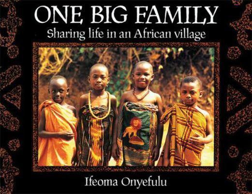 One Big Family: Sharing Life in an African Village 1845076869 Book Cover