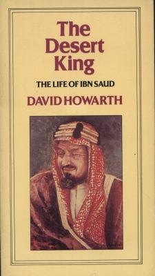 Desert King: The Life of Ibn Saud 0704333082 Book Cover
