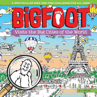 Bigfoot Visits the Big Cities of the World: A S... 1641240016 Book Cover