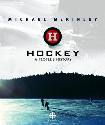 Hockey: A People's History 0771057695 Book Cover