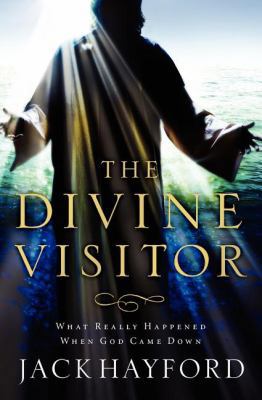 The Divine Visitor: What Really Happened When G... 0849918952 Book Cover