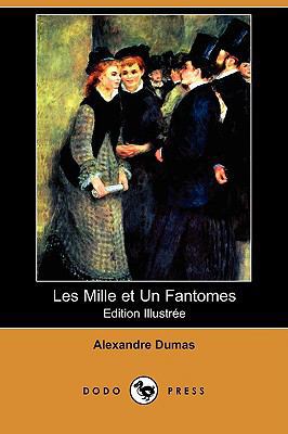 Les Mille Et Un Fantomes (Edition Illustree) (D... [French] 1409924645 Book Cover