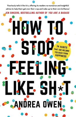 How to Stop Feeling Like Sh*t 1473695791 Book Cover