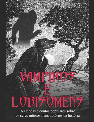 Vampiros e Lobisomens: As lendas e contos popul... [Portuguese] B08P76QZQR Book Cover