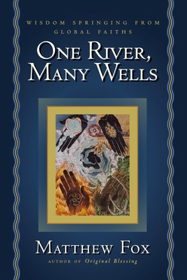 One River, Many Wells: Wisdom Springing from Gl... 1585423262 Book Cover