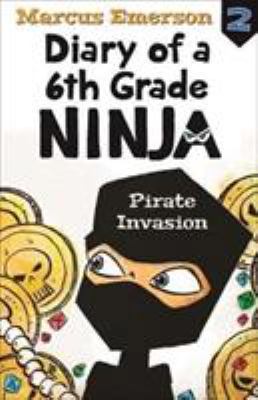 Pirate Invasion: Diary of a 6th Grade Ninja Book 2 1760634735 Book Cover