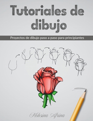 Tutoriales de dibujo: Proyectos de dibujo paso ... [Spanish] B0FCYJS8TZ Book Cover