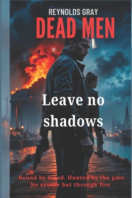 Dead Men Leave N0 Shadows B0DZ2T4L5T Book Cover