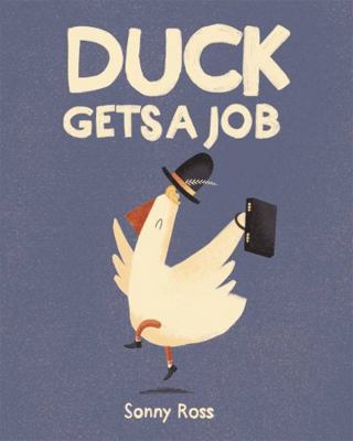 Duck Gets a Job 1783705779 Book Cover