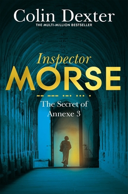 The Secret of Annexe 3 (Inspector Morse Mysteri... 1447299221 Book Cover