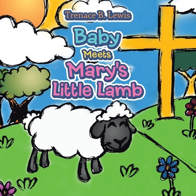 Baby Meets Mary's Little Lamb 1665522070 Book Cover