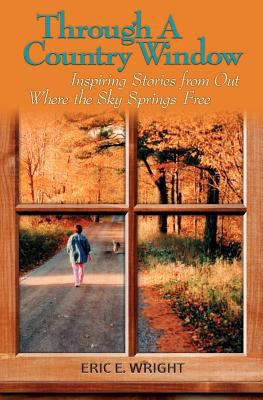 Through a Country Window: Inspiring Stories fro... 1554528062 Book Cover