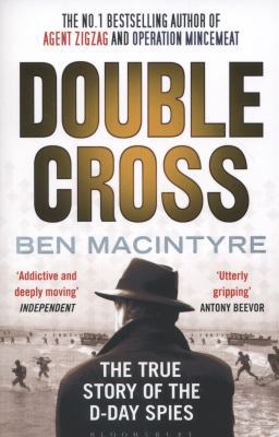 Double Cross: The True Story of the D-Day Spies... B0092FLTLI Book Cover