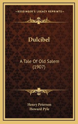 Dulcibel: A Tale of Old Salem (1907) 1164409018 Book Cover