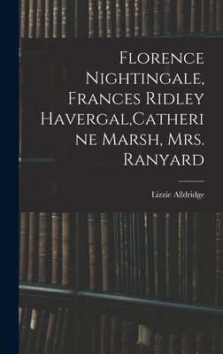 Florence Nightingale, Frances Ridley Havergal, ... 1017873437 Book Cover