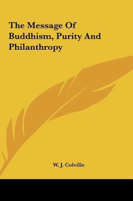 The Message of Buddhism, Purity and Philanthropy 116150236X Book Cover