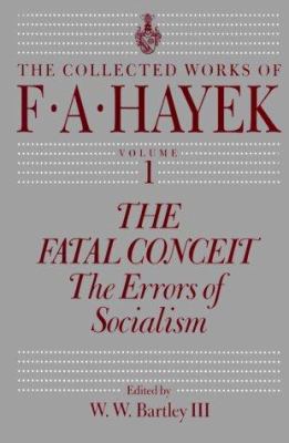 The Fatal Conceit: The Errors of Socialism (The... 0226320685 Book Cover