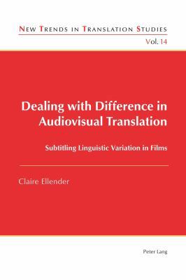 Dealing with Difference in Audiovisual Translat... 3034318162 Book Cover