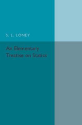 An Elementary Treatise on Statics 1316603814 Book Cover