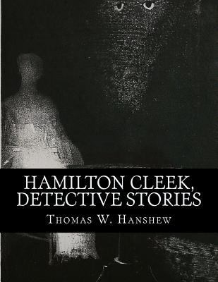 Hamilton Cleek, Detective Stories 1537640739 Book Cover