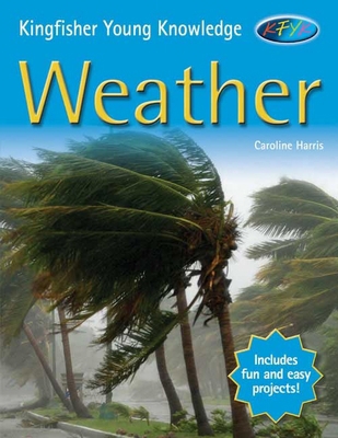 Kingfisher Young Knowledge Weather 0753459833 Book Cover