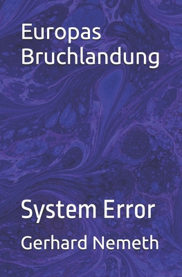 Europas Bruchlandung: System Error [German] B0DT7KBBRX Book Cover