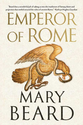 Emperor of Rome: Ruling the Ancient World 1324095601 Book Cover
