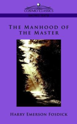 The Manhood of the Master 1596052945 Book Cover