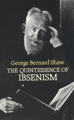 The Quintessence of Ibsenism (Dover Books on Li... 0486281299 Book Cover