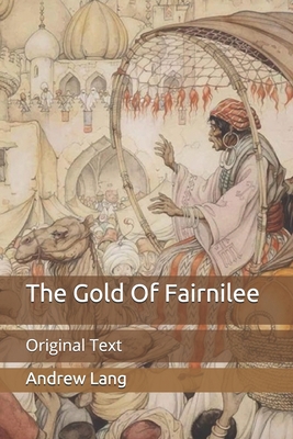 The Gold Of Fairnilee: Original Text B089CFPJBH Book Cover
