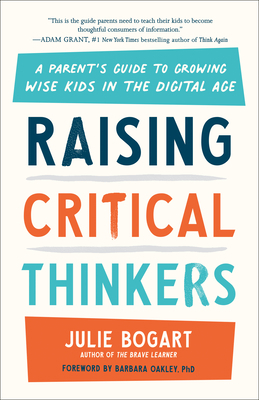 Raising Critical Thinkers: A Parent's Guide to ... 0593542711 Book Cover