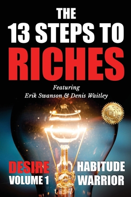 The 13 Steps To Riches: Habitude Warrior Volume... 1637920741 Book Cover