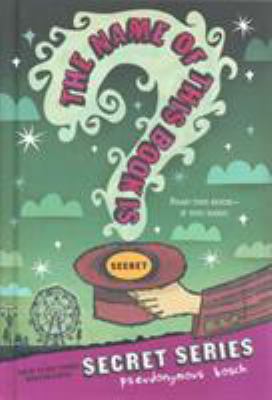 The Name of This Book Is Secret 0316265020 Book Cover