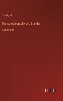 The Autobiography of a Slander: in large print 3368310852 Book Cover