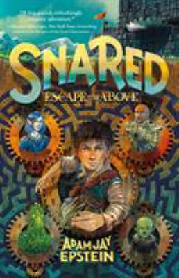 Snared: Escape to the Above 1250308712 Book Cover