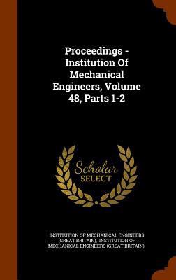 Proceedings - Institution Of Mechanical Enginee... 1344729223 Book Cover