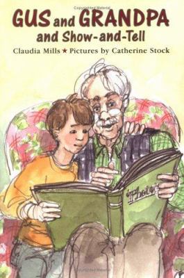 Gus and Grandpa and Show-And-Tell 0374328196 Book Cover