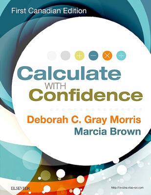 Calculate with Confidence, Canadian Edition 1927406625 Book Cover