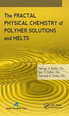 The Fractal Physical Chemistry of Polymer Solut... 1926895819 Book Cover