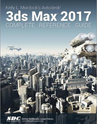 Kelly L. Murdock's Autodesk 3ds Max 2017 Comple... 1630570338 Book Cover