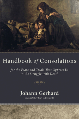 Handbook of Consolations: For the Fears and Tri... 1606086642 Book Cover