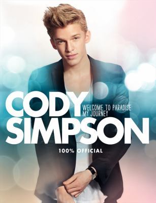 Cody Simpson: Welcome to Paradise: My Journey 0062281178 Book Cover