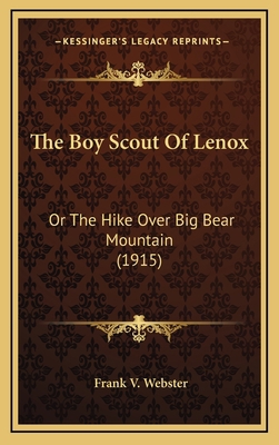 The Boy Scout Of Lenox: Or The Hike Over Big Be... 116623035X Book Cover