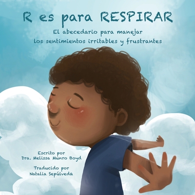 R Es Para Respirar: El abecedario para manejar ... [Spanish] 1710250496 Book Cover