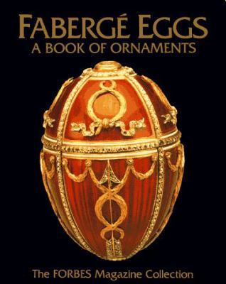 Faberge Eggs: A Book of Ornaments 0810933365 Book Cover