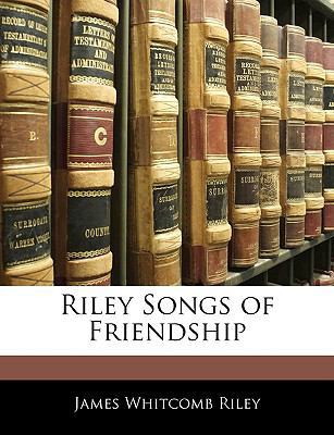Riley Songs of Friendship 1141583119 Book Cover