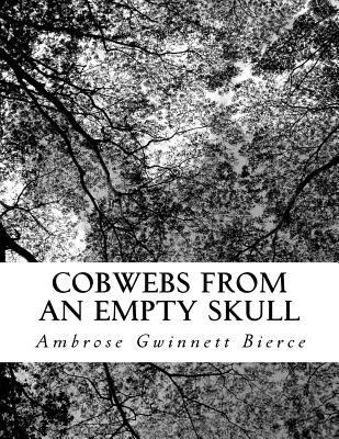 Cobwebs from an Empty Skull 1726184269 Book Cover