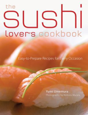 The Sushi Lover's Cookbook 4805309156 Book Cover